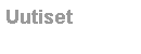 Text Box: Uutiset